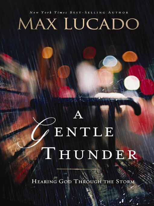 Title details for A Gentle Thunder by Max Lucado - Available
